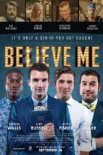 Watch Believe Me 123MoviesFree