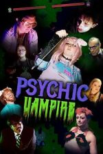 Watch Psychic Vampire 123MoviesFree