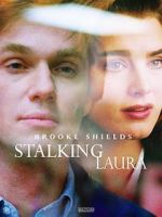 Watch Stalking Laura 123MoviesFree