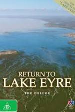 Watch Return To Lake Eyre The Deluge 123MoviesFree