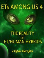 Watch ETs Among Us 4: The Reality of ET/Human Hybrids 123MoviesFree