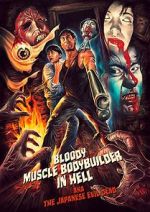 Watch Bloody Muscle Body Builder in Hell 123MoviesFree