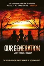 Watch Our Generation 123MoviesFree