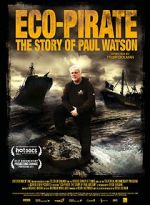 Watch Eco-Pirate: The Story of Paul Watson 123MoviesFree