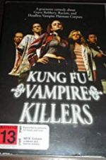 Watch Kung Fu Vampire Killers 123MoviesFree