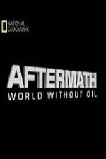Watch National Geographic Aftermath World Without Oil 123MoviesFree