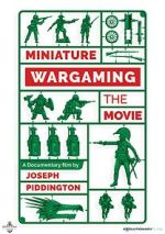 Watch Miniature Wargaming the Movie 123MoviesFree
