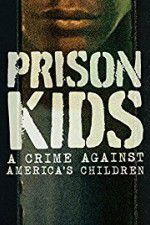 Watch Prison Kids A Crime Against Americas Children 123MoviesFree