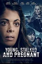 Watch Young, Stalked, and Pregnant 123MoviesFree