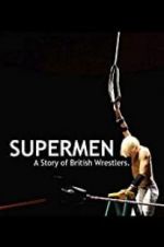 Watch Supermen: A Story of British Wrestlers 123MoviesFree