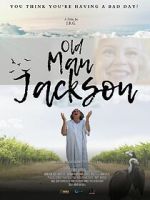 Watch Old Man Jackson 123MoviesFree