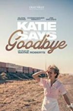 Watch Katie Says Goodbye 123MoviesFree