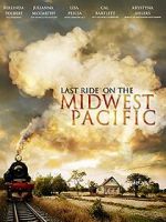 Watch Last Ride on the Midwest Pacific 123MoviesFree