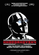 Watch Khodorkovsky 123MoviesFree