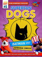 Watch Superfan Dogs: Batman and Superman Comics 123MoviesFree