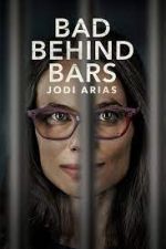 Watch Bad Behind Bars: Jodi Arias 123MoviesFree