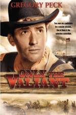 Watch Only the Valiant 123MoviesFree