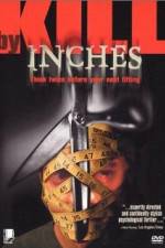 Watch Kill by Inches 123MoviesFree