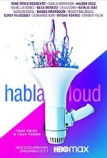 Watch Habla Loud 123MoviesFree