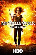 Watch Michelle Wolf: Nice Lady 123MoviesFree