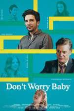 Watch Don't Worry Baby 123MoviesFree