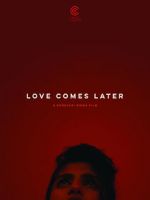 Watch Love Comes Later (Short 2015) 123MoviesFree