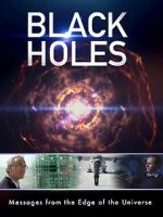 Watch Black Holes: Messages from the Edge of the Universe 123MoviesFree