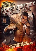 Watch The Dark Angel: Psycho Kickboxer 123MoviesFree