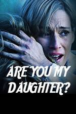 Watch Are You My Daughter? 123MoviesFree