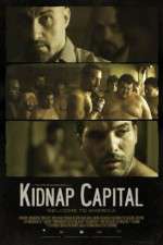 Watch Kidnap Capital 123MoviesFree