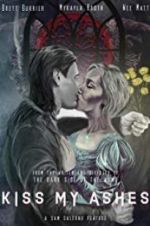 Watch Kiss My Ashes 123MoviesFree