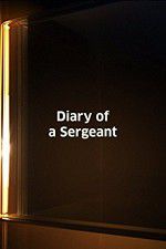 Watch Diary of a Sergeant 123MoviesFree