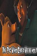 Watch The Pig Who Cried Werewolf 123MoviesFree