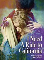 Watch I Need a Ride to California 123MoviesFree