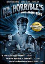 Watch The Making of Dr. Horrible\'s Sing-Along Blog 123MoviesFree