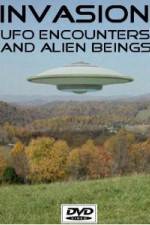 Watch Invasion UFO Encounters and Alien Beings 123MoviesFree