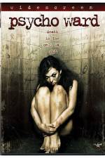Watch Psycho Ward 123MoviesFree