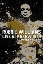 Watch Robbie Williams Live at Knebworth (TV Special 2003) 123MoviesFree