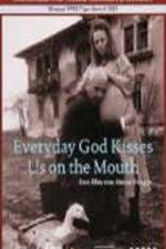 Watch n fiecare zi Dumnezeu ne saruta pe gura 123MoviesFree
