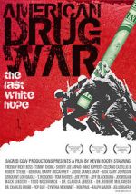 Watch American Drug War: The Last White Hope 123MoviesFree