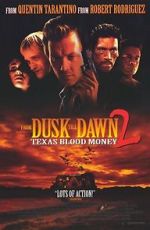 Watch Dusk Till Dawn 2: Texas Blood Money 123MoviesFree