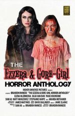 Watch The Ezzera & Gore-Girl Horror Anthology 123MoviesFree