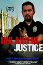 Watch Unlawful Justice 123MoviesFree