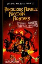 Watch Ferocious Female Freedom Fighters 123MoviesFree