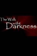 Watch The Walk with Darkness 123MoviesFree