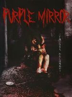 Watch Purple Mirror 123MoviesFree