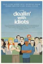 Watch Dealin with Idiots 123MoviesFree