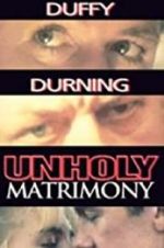 Watch Unholy Matrimony 123MoviesFree