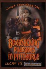 Watch Bloodsucking Pharaohs in Pittsburgh 123MoviesFree