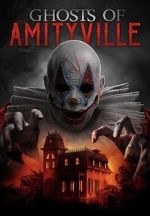 Watch Ghosts of Amityville 123MoviesFree